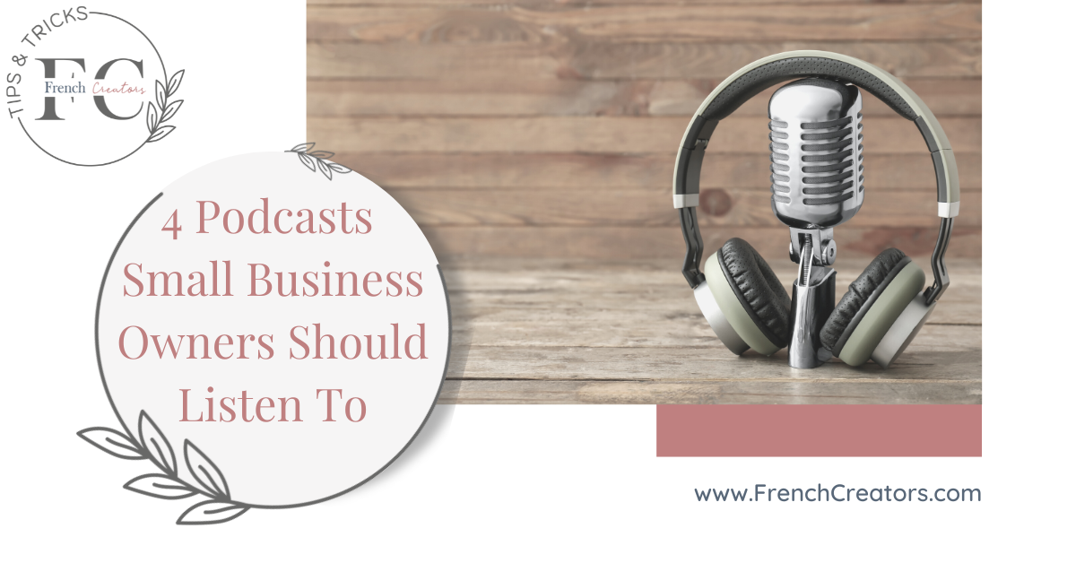 4 Podcasts That Every Small Business Owner Should Listen To